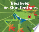 Red Eyes or Blue Feathers: A Book About Animal Colors cover