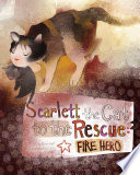 Scarlett the Cat to the Rescue: Fire Hero cover