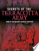 Secrets of the Terracotta Army: Tomb of an Ancient Chinese Emperor cover