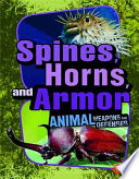Spines, Horns, and Armor: Animal Weapons and Defenses cover