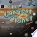 The Largest Planet: Jupiter cover
