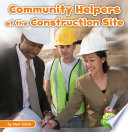 Community Helpers at the Construction Site cover