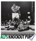 Ali's Knockout Punch: How a Photograph Stunned the Boxing World cover