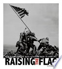 Raising the Flag: How a Photograph Gave a Nation Hope in Wartime cover