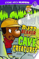 Buzz Beaker and the Cave Creatures cover
