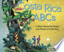 Costa Rica ABCs: A Book About the People and Places of Costa Rica cover