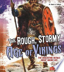 The Rough, Stormy Age of Vikings: The Disgusting Details About Viking Life cover