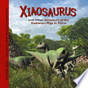 Xiaosaurus and Other Dinosaurs of the Dashanpu Digs in China cover