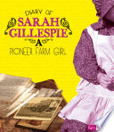 Diary of Sarah Gillespie: A Pioneer Farm Girl (First-Person Histories) cover