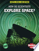 How Do Scientists Explore Space? (Freestyle Express) cover