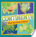 Continents: What You Need To Know cover