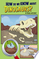 How Do We Know About Dinosaurs? A Fossil Mystery cover