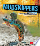 Mudskippers and Other Extreme Fish Adaptations cover
