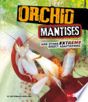 Orchid Mantises and Other Extreme Insect Adaptations cover