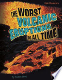 The Worst Volcanic Eruptions of All Time cover
