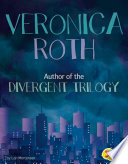 Veronica Roth: Author of the Divergent Trilogy cover