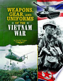 Weapons, Gear, and Uniforms of the Vietnam War cover