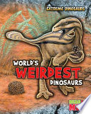 World's Weirdest Dinosaurs cover