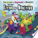 Gertrude and Reginald the Monsters Talk About Living and Nonliving cover