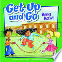 Get up and Go: Being Active cover