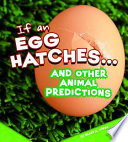 If an Egg Hatches...and Other Animal Predictions cover