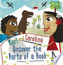 Karl and Carolina Uncover the Parts of a Book cover