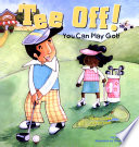 Tee Off! You Can Play Golf cover