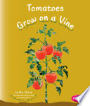 Tomatoes Grow on a Vine cover
