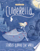 Cinderella Stories Around the World: 4 Beloved Tales cover