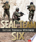 SEAL Team Six: Battling Terrorism Worldwide cover