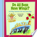 Do All Bugs Have Wings? And Other Questions Kids Have About Bugs cover