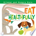Kitanai and Hungry Hare Eat Healthfully cover