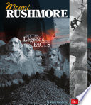 Mount Rushmore: Myths, Legends, and Facts cover