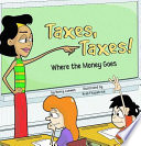 Taxes, Taxes! Where the Money Goes cover