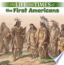 The Life and Times of the First Americans cover