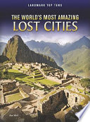 The World's Most Amazing Lost Cities cover