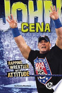 John Cena: Rapping Wrestler with Attitude cover