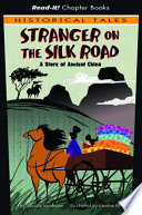 Stranger on the Silk Road: A Story of Ancient China cover