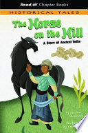 The Horse on the Hill: A Story of Ancient India cover