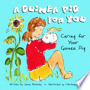 A Guinea Pig for You: Caring for Your Guinea Pig cover