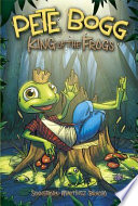 Pete Bogg: King of the Frogs cover