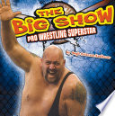 The Big Show: Pro Wrestling Superstar cover