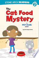The Cat Food Mystery: A Pet Club Story cover