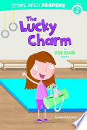 The Lucky Charm: A Pet Club Story cover
