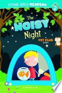 The Noisy Night: A Pet Club Story cover