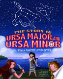 The Story of Ursa Major and Ursa Minor: A Roman Constellation Myth cover