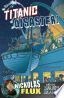 Titanic Disaster! Nickolas Flux and the Sinking of the Great Ship cover