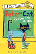 Pete the Cat: Too Cool for School cover
