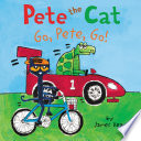 Pete the Cat: Go, Pete, Go! cover