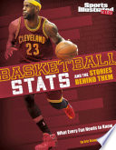 Basketball Stats and the Stories Behind Them: What Every Fan Needs to Know cover
